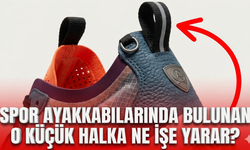 Spor ayakkabılarında bulunan o küçük halka ne işe yarar?