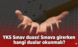 YKS Sınav duası! Sınava girerken hangi dualar okunmalı?
