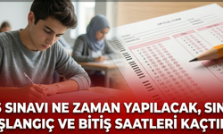 YKS sınavı ne zaman yapılacak, sınavın başlangıç ve bitiş saatleri kaçtır?