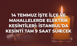 14 Temmuz işte ilçe ve mahallelerde elektrik kesintileri: İstanbul'da kesinti tam 9 saat sürecek