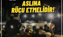 15 Temmuz aslına rücu etmelidir!