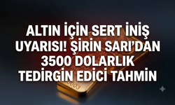 Altın için sert iniş uyarısı! Şirin Sarı'dan 3500 dolarlık tedirgin edici tahmin