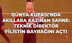 Dünya Kupası’nda akıllara kazınan sahne: Teknik direktör Filistin bayrağını açtı