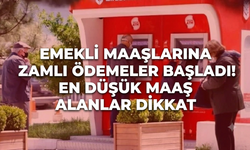 Emekli maaşlarına zamlı ödemeler başladı! En düşük maaş alanlar dikkat