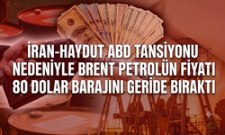 ABD'nin İran'a saldırması, Brent petrolün fiyatını 80 doların üzerine çıkardı