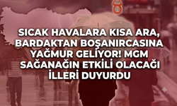 Sıcak havalara kısa ara, bardaktan boşanırcasına yağmur geliyor!