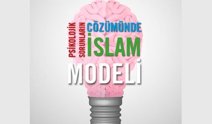 Psikolojik sorunların çözümünde İslam modeli