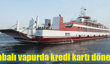 Arabalı vapurda kredi kartı dönemi