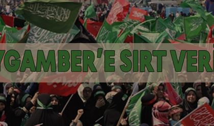 Peygamber"e sırt verin!