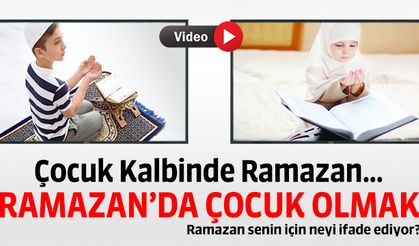 Ramazan"da Çocuklarla Neler Yapabilirsiniz?