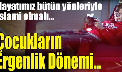 Çocukların Ergenlik Dönemi