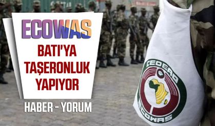 ECOWAS Batı'ya taşeronluk yapıyor