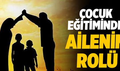 Çocuk eğitiminde ailenin rolü