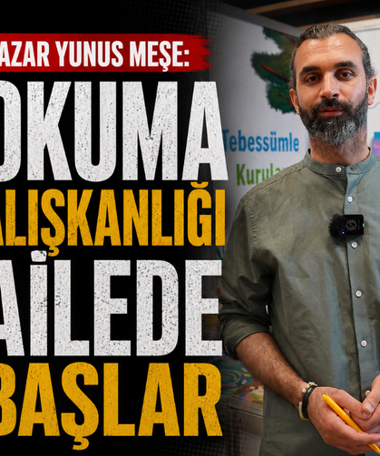 Yazar Yunus Meşe: Okuma alışkanlığı ailede başlar
