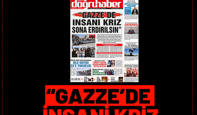 "GAZZE'DE  İNSANİ KRİZ  SONA ERDİRİLSİN"
