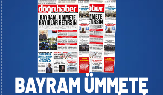 BAYRAM, ÜMMETE  HAYIRLAR GETİRSİN