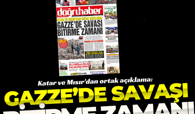 Katar ve Mısır'dan ortak açıklama:   GAZZE'DE SAVAŞI   BİTİRME ZAMANI