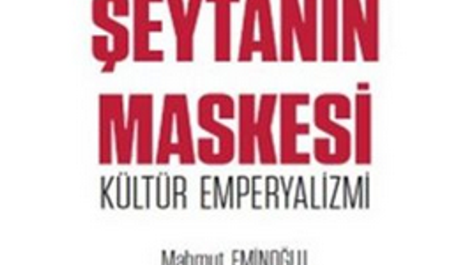 Dua yayıncılıktan Yeni Eser: Şeytanın Maskesi – Kültür Emperyalizmi