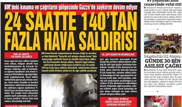 BM'deki kınama ve çağrıların gölgesinde Gazze'de soykırım devam ediyor  24 saatte 140'tan fazla hava saldırısı