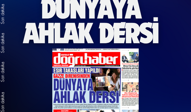 Esir Takası Yapıldı: Gazze Direnişinden Dünyaya Ahlak Dersi