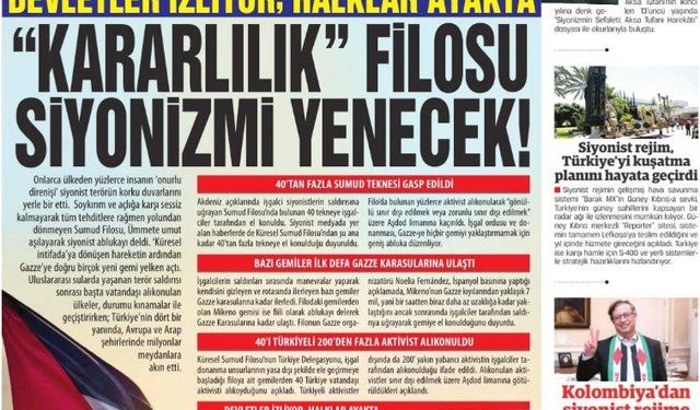 Devletler izliyor, halklar ayakta “KARARLILIK” FİLOSU SİYONİZMİ YENECEK!