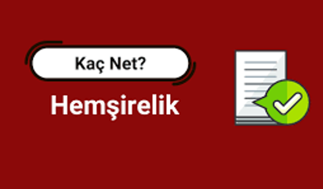 Hemşire Olmak İçin Kaç Net yapmalıyım? Kaç Puan Gerekli? En çok hangi derslere odaklanmalıyım? Günde Kaç Soru Çözmeli?