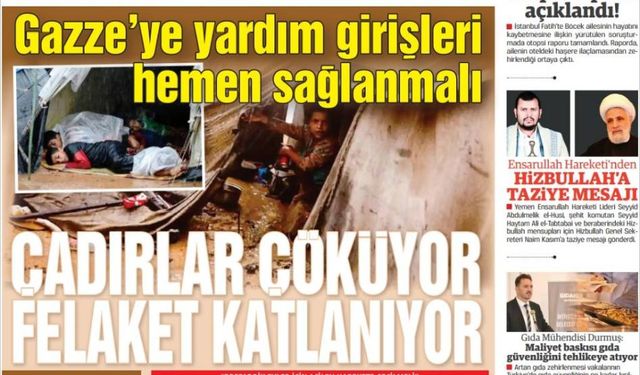 Gazze’ye yardım girişleri hemen sağlanmalı: ÇADIRLAR ÇÖKÜYOR FELAKET KATLANIYOR