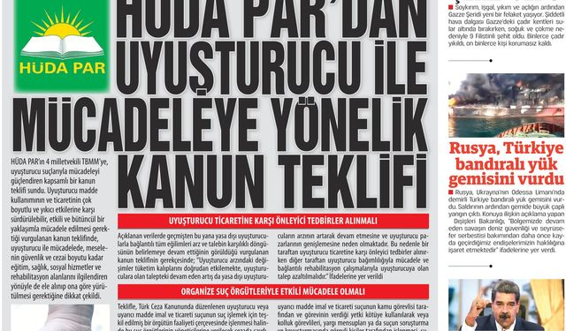 HÜDA PAR’DAN UYUŞTURUCU İLE  MÜCADELEYE YÖNELİK KANUN TEKLİFİ