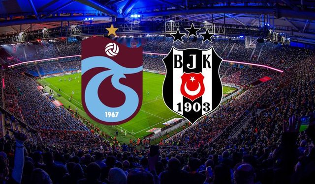 Trabzonspor - Beşiktaş karşılaşmasına deplasman yasağı