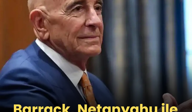 Trump'ın temsilcisi Barrack, Netanyahu ile ateşkesin ikinci aşamasına geçişi görüştü