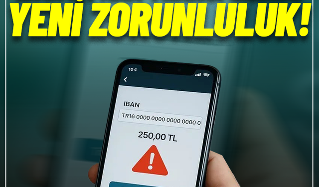 IBAN'a para transferinde yeni zorunluluk