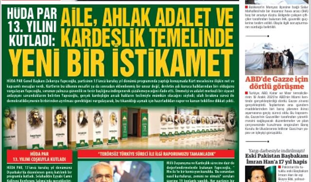 HÜDA PAR 13. Yılını Kutladı:  Aile, Ahlak Adalet ve Kardeşlik Temelinde Yeni Bir İstikamet
