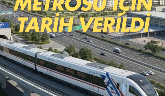 Esenboğa metrosu için tarih verildi