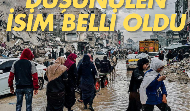 Gazze için düşünülen isim belli oldu