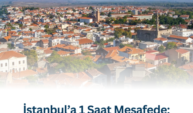 İstanbul’a 1 Saat Mesafede: 3 Köyden Birine Yerleşene 500 Bin TL’ye Kadar Para Verilecek