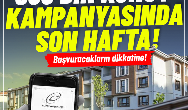 TOKİ sosyal konut başvurularında son hafta