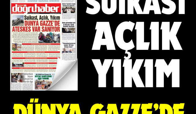 Suikast, Açlık, Yıkım  Dünya Gazze’de Ateşkes Var Sanıyor