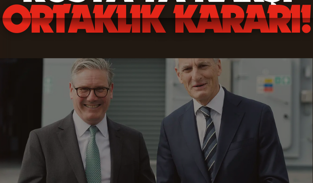 İngiltere ve Norveç'ten Rusya'ya karşı ortaklık kararı!