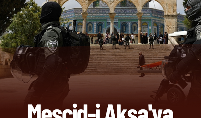 Mescid-i Aksa'ya geniş çaplı baskın!