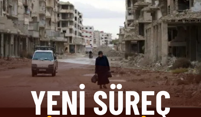 YENİ SÜREÇ YİNE SURİYE