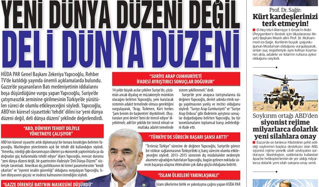 HÜDA PAR Lideri Yapıcıoğlu: Yeni Dünya Düzeni Değil, Deli Dünya Düzeni