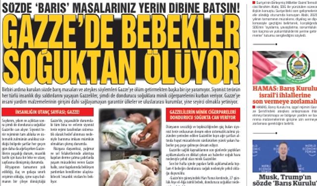 Sözde ‘Barış’ masalarınız yerin dibine batsın!  GAZZE’DE BEBEKLER  SOĞUKTAN ÖLÜYOR