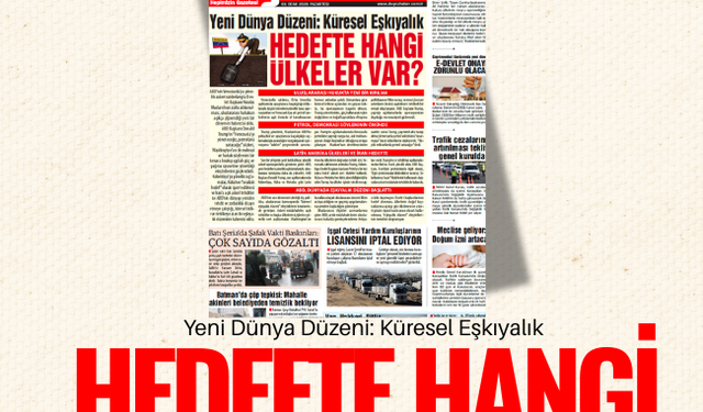 Yeni Dünya Düzeni: Küresel Eşkıyalık  Hedefte Hangi Ülkeler Var?