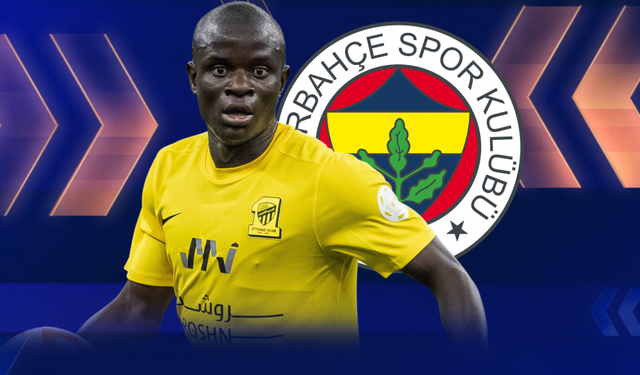 Fenerbahçe'den Kante bombası geliyor! İşte bonservisi