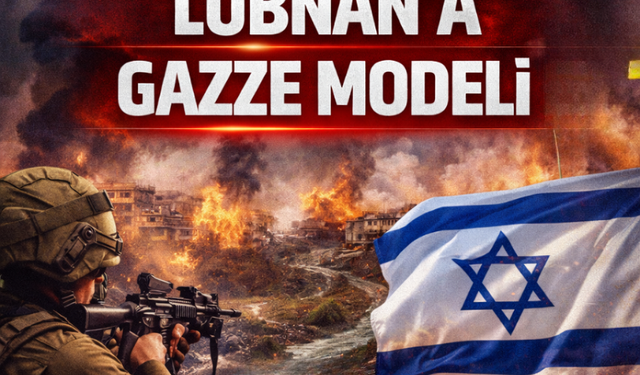 Siyonistlerden Lübnan'a Gazze modeli