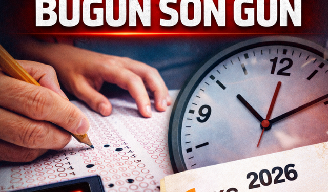 YKS başvurularında bugün son gün