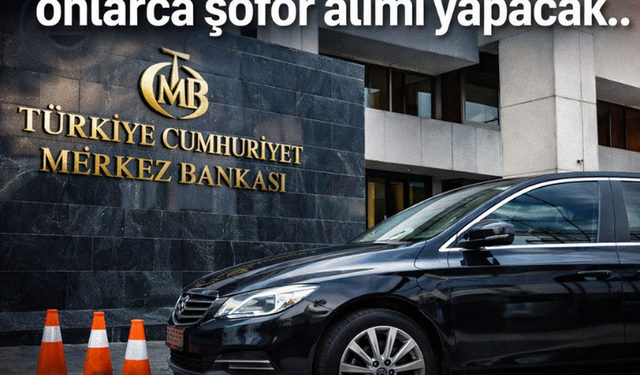 Merkez Bankası onlarca şoför alımı yapacak.. İşte şartlar