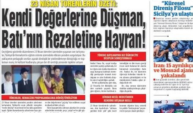 23 NİSAN TÖRENLERİN ÖZETİ:  KENDİ DEĞERLERİNE DÜŞMAN, BATI’NIN REZALETİNE HAYRAN!