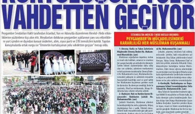 Yüzbinlerin akın ettiği Mevlid-i Nebi etkinliklerinde ortak mesaj:  KURTULUŞUN YOLU  VAHDETTEN GEÇİYOR