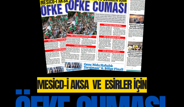 MESİCD-İ AKSA VE ESİRLER İÇİN ÖFKE CUMASI